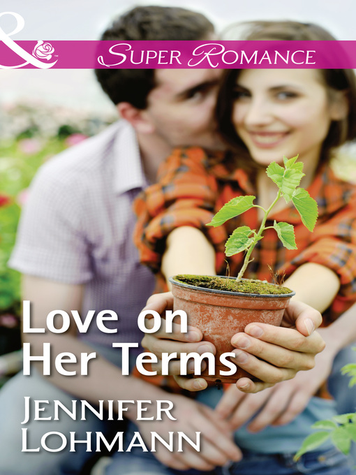 Title details for Love On Her Terms by Jennifer Lohmann - Available
